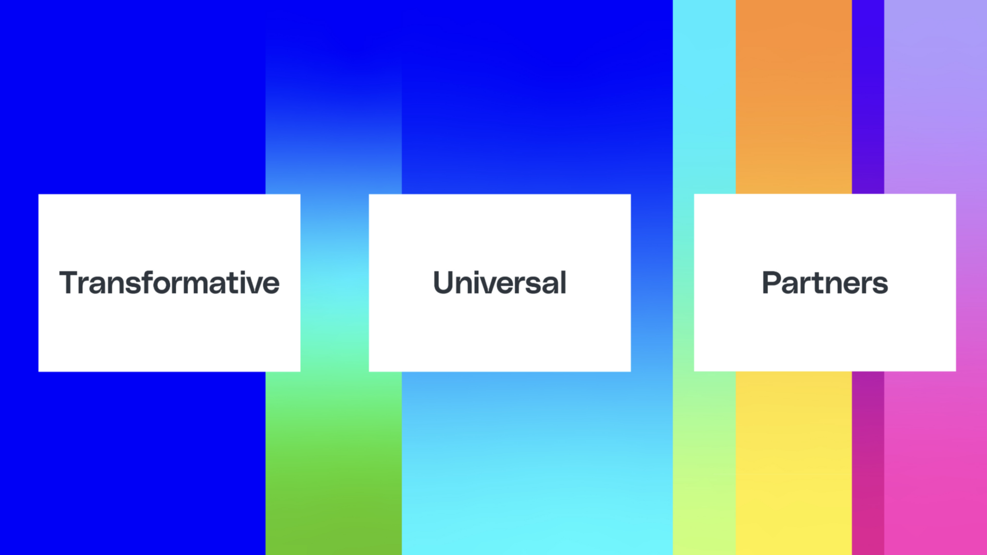 The words transformative, universal and partners in white boxes on a multicoloured background dominated by blues and greens.